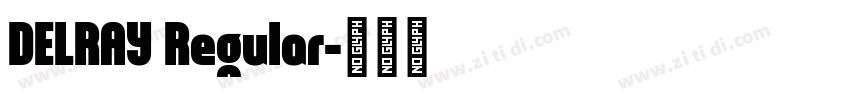 DELRAY Regular字体转换
